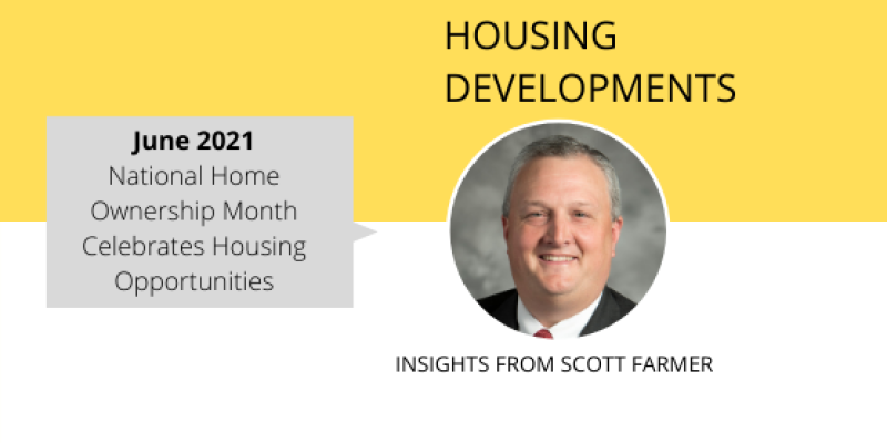National Home Ownership Month Celebrates Housing Opportunities A graphic showing a photo of Scott Farmer